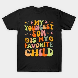 My Youngest Son is My Favorite Child T-Shirt